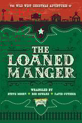 The Loaned Manger Unison/Two-Part Singer's Edition cover
